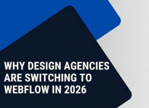 understand-why-design-agencies-are-switching-to-webflow