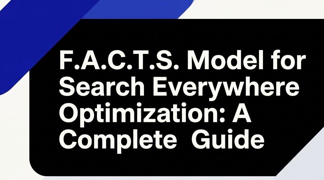f-a-c-t-s-model-key-to-search-everywhere-optimization