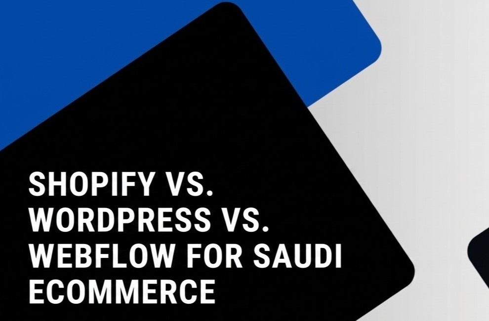 shopify-vs-wordpress-vs-webflow-for-saudi-ecommerce