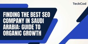 best-seo-company-in-saudi-arabia-a-guide-to-organic-growth