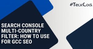 search-console-multi-country-filter-how-to-use-for-gcc-seo